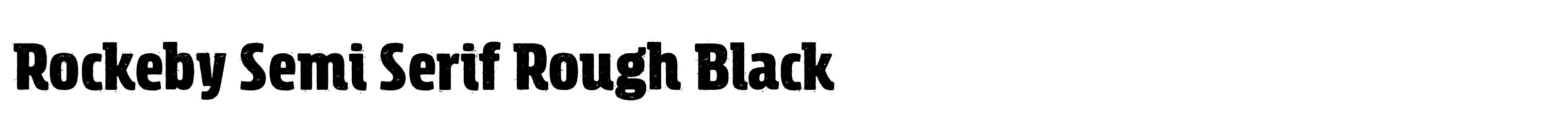 Rockeby Semi Serif Rough Black